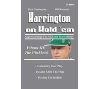 Harrington on Hold 'Em: the Workbook: Expert Strategy for No-Limit Tournaments: 3