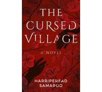 Harripersad Samaroo The Cursed Village (Tascabile)