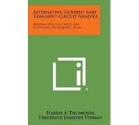 Harris a Thompson Alternating Current and Transient Circuit Analysis (Tascabile)