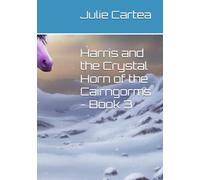 Harris and the Crystal Horn of the Cairngorms - Book 3