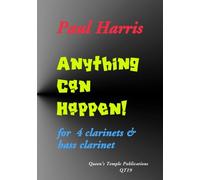 Harris: Anything Can Happen! for 4 Bb clarinets & b.clar