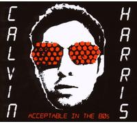 Harris,Calvin - Acceptable in the 80'S