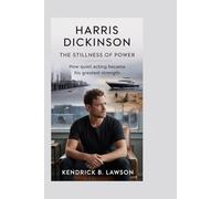 Harris Dickinson: The Stillness of Power: How Quiet Acting Became His Greatest Strength