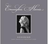 Harris Emmylou - Songbird:Rare Tracks & Forgotten