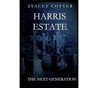 Harris Estate: The Next Generation: 3