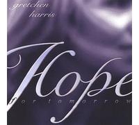 Harris Gretchen - Hope For Tomorrow
