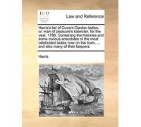 Harris Harris's List of Covent-Garden Ladies (Tascabile)