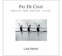 Harris, Lisa - Pas de Chat: Music for Ballet Class [DE Import]