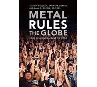Harris M. Berger Metal Rules the Globe (Tascabile)