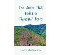 Harris Montgomery The Smile That Hides a Thousand Tears (Copertina rigida)