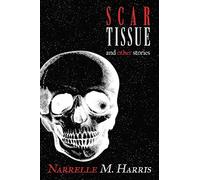 Harris Narrelle M-Scar Tissue Book NUOVO