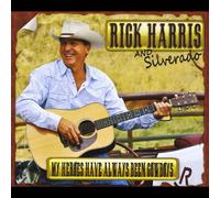 Harris Rick & Silverado - My Heroes Have Always Been Cowboys