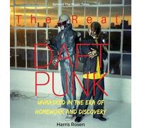 Harris Rosen The Real Daft Punk (Copertina rigida)