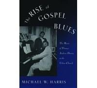 Michael W. Harris The Rise of Gospel Blues (Tascabile)