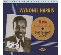 Harris, Wynonie - Don't You Want to Rock: King