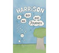 Harrison: A Boy and his Journey