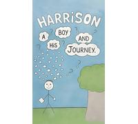 Harrison: A Boy and his Journey