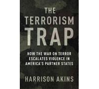 Harrison Akins The Terrorism Trap (Copertina rigida)
