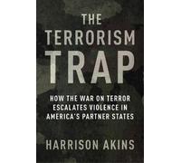 Harrison Akins The Terrorism Trap (Copertina rigida)