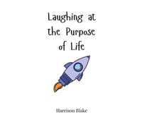 Harrison Blake Laughing at the Purpose of Life (Copertina rigida)