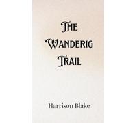 Harrison Blake The Wandering Trail (Copertina rigida)