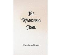 Harrison Blake The Wandering Trail (Tascabile)