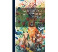 Harrison Cady Thornton W 1874-1965 Mother West Wind "where" (Copertina rigida)