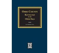 Harrison D Taylor Ohio County, Kentucky in the Olden Days (Tascabile)