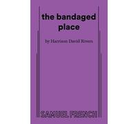 Harrison David Rivers the bandaged place (Tascabile)