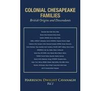 Harrison Dwight Colonial Chesapeake Families British Origins and De (Tascabile)