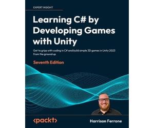 Harrison Ferrone Learning C# by Developing Games with Unity (Tascabile)