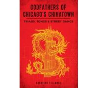 Harrison Fillmore Godfathers of Chicago's Chinatown (Tascabile) True Crime
