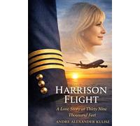 Harrison Flight: A Love Story at Thirty Nine Thousand Feet