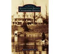 Harrison Hunt Linda Hunt William Cullen Bryant's Cedarmere Estate (Tascabile)