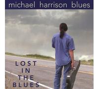 Harrison, Michael - Lost In The Blues