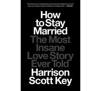 Harrison Scott Key How to Stay Married (Tascabile)
