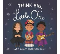 Harrison Vashti Think Big Little One (Libro di cartone) Vashti Harrison