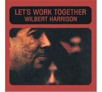Harrison, Wilbert - Let's Work Together