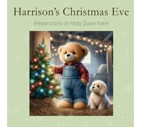 Harrison's Christmas Eve: Preparations on Misty Dawn Farm