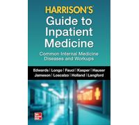 Harrison's Guide to Inpatient Medicine: Common Internal Medicine Diseases and Workups