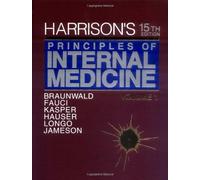 Harrison's Principles of Internal Medicine: 15th Edition, 2-Volume Set (Harrison's Principles of Internal Medicine (2v.)) [2/16/2001] Eugene Braunwald M.D.