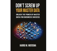 Harro M Wiersma Don't Screw Up Your Master Data (Copertina rigida)