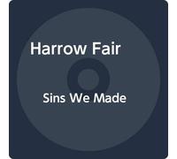 Harrow Fair - Sins We Made