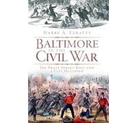 Harry A. Ezratty Baltimore in the Civil War (Tascabile)