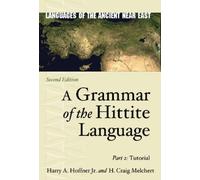 Harry A. Hoffner Jr. H. Craig Melche A Grammar of the Hittite Langua (Tascabile)