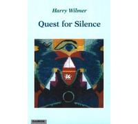 Harry A Wilmer Quest for Silence (Tascabile)