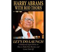 Harry Abrams Ro Let's Do Launch - A Hollywood Agent Dishes on How to (Tascabile)