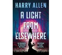 Harry Allen A Light From Elsewhere (Tascabile)