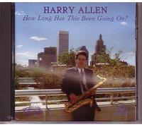 Harry Allen - How Long Has This Been Going On by Harry Allen (1994-08-12)