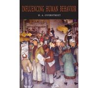 Harry Allen Overstreet H a Overstreet Influencing Human Behavior (Tascabile)